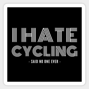 I Hate Cycling Cycling Shirt, Cycling T-shirt, Cycling Lover, Cycling Sarcasm, Funny Cycling Shirt, Snarky Cycling Shirt, Cycling Humor Shirt Magnet
